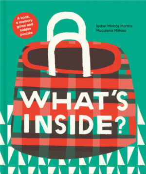 What's inside? Isabel Minhós Martins Madalena Matoso Tate publishing