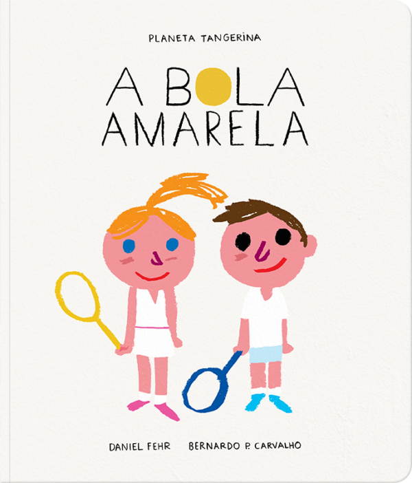 A bola amarela Daniel Fehr Bernardo P. Carvalho cantos redondos