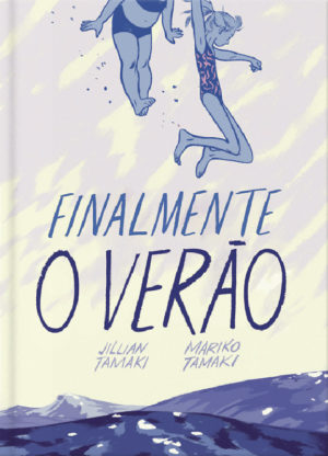 Finalmente o verão jillian mariko tamaki novela gráfica 2 passos e 1 salto