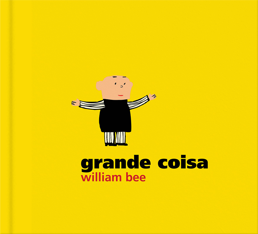 Grande coisa William Bee