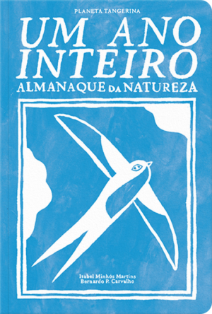 um ano inteiro almanaque da natureza bernardo p. carvalho isabel martins