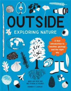 Outside exploring nature Bernardo P. Carvalho Frances Lincoln Publishers