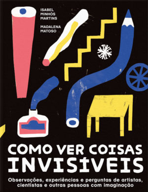 como ver coisas invisíveis imaginação cria