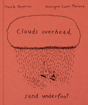 Clouds overhead, sand underfoot (English edition)